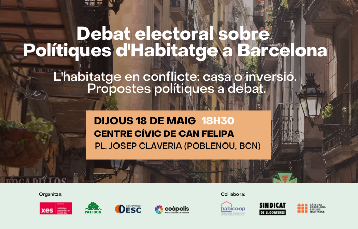 Organitzem amb entitats del moviment pel dret a l’habitatge un debat electoral sobre polítiques públiques a Barcelona