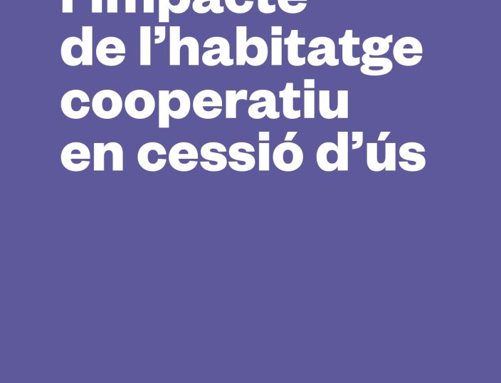 Estudi d’impacte de l’habitatge cooperatiu en cessió d’ús