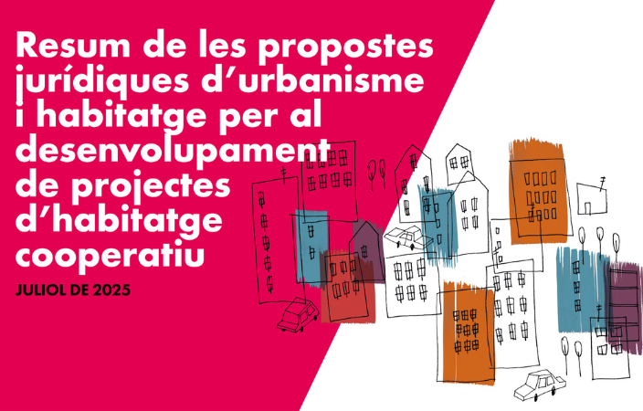 Un estudi proposa mesures jurídiques concretes en l’àmbit urbanístic per impulsar les cooperatives d’habitatge a Catalunya